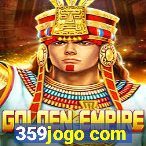 359jogo com